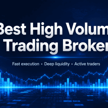 Best High Volume Brokers for UK Traders